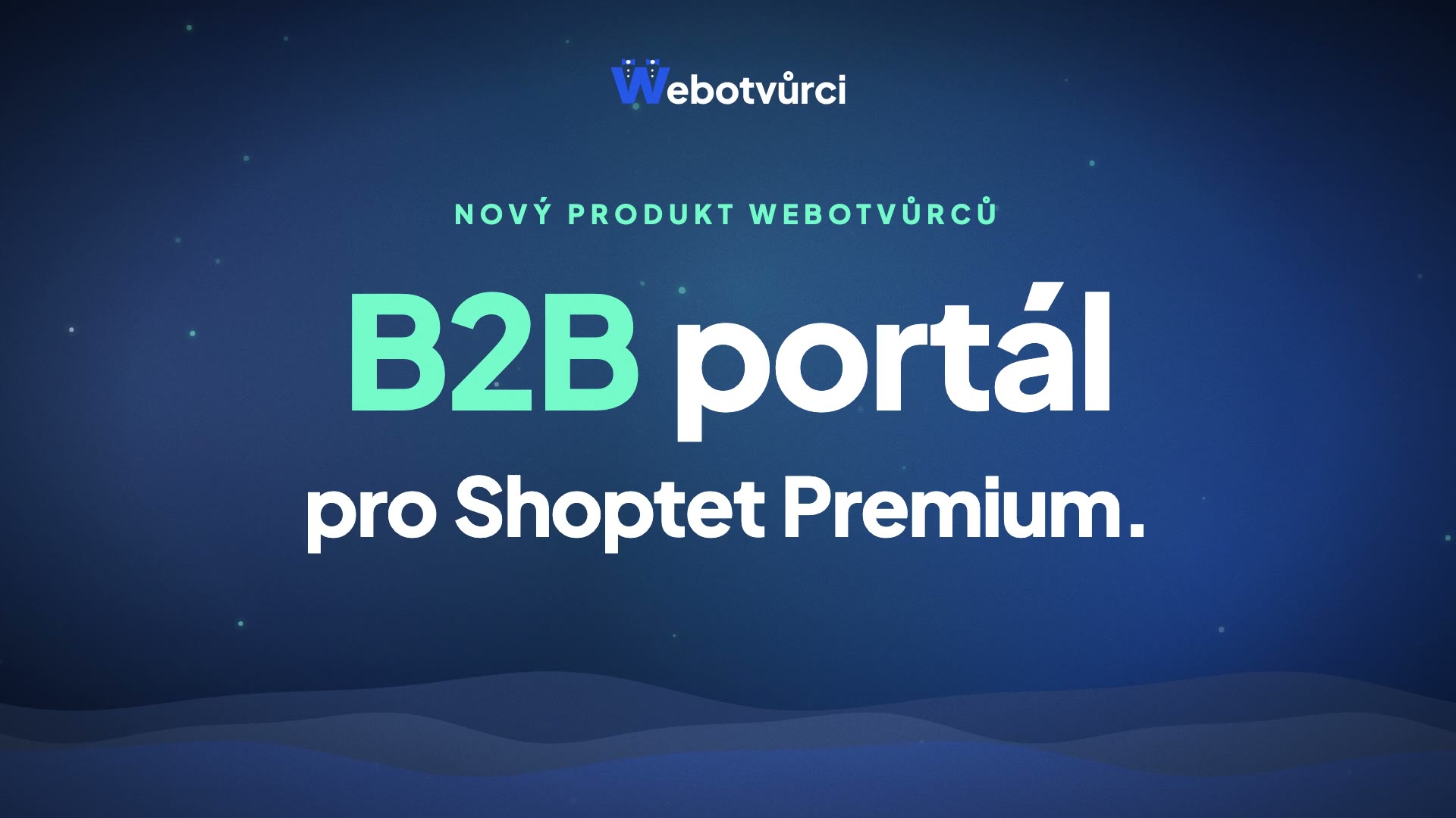 B2B portál pro Shoptet Premium – úvodní titulek promo videa