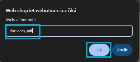 Dialog prohlížeče s dotazem na výchozí hodnotu atributu a vyplněnou hodnotou .doc,.docx,.pdf