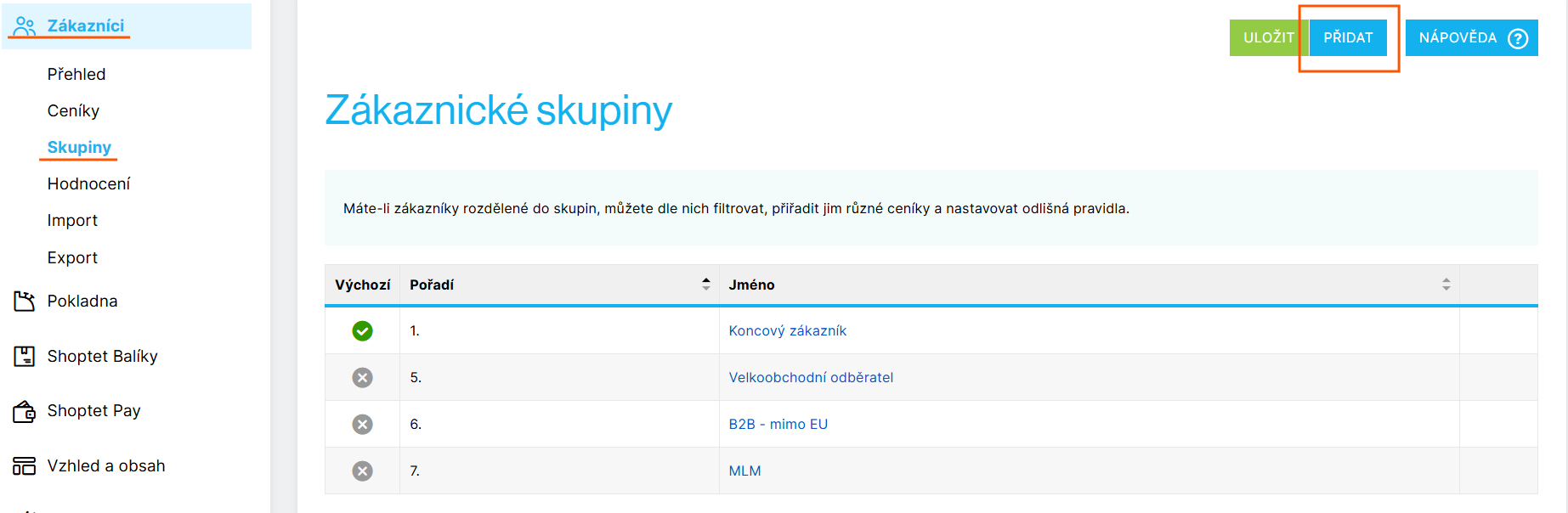 Zákaznické skupiny v administraci Shoptetu (Zákazníci → Skupiny) se seznamem Koncový zákazník, Velkoobchodní odběratel, B2B – mimo EU a MLM; vyznačené tlačítko Přidat